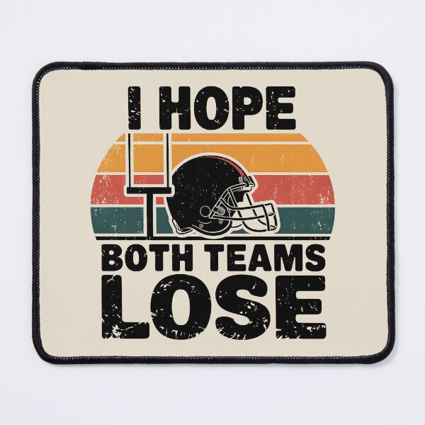 Item preview, I Hope Both Teams Lose Funny American Football designed and sold by AniArtPL.