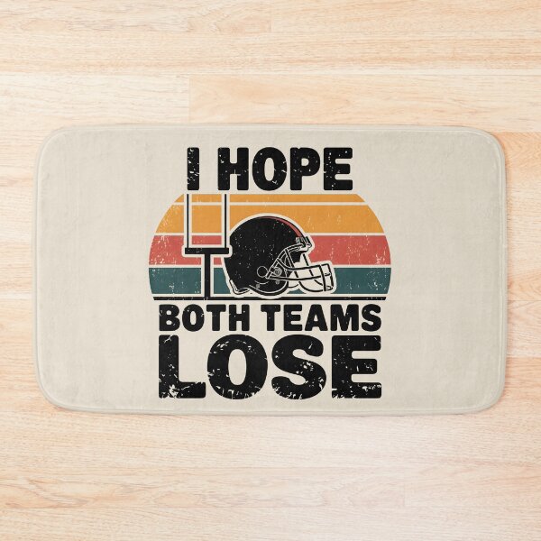 Item preview, I Hope Both Teams Lose Funny American Football designed and sold by AniArtPL.