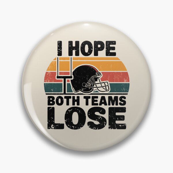 Item preview, I Hope Both Teams Lose Funny American Football designed and sold by AniArtPL.