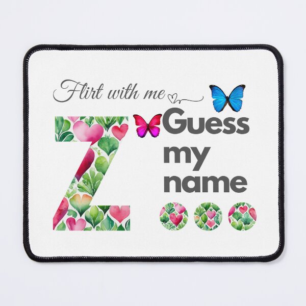 Item preview, Flirt with me GUESS MY NAME Z... designed and sold by GrifonJ.