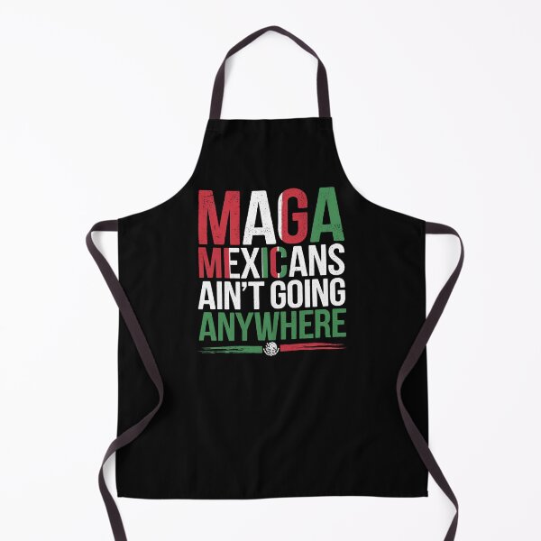 Item preview, MAGA Mexicans ain't going anywhere - This gift is for proud Mexicans who cherish their heritage and want to express their resilience. designed and sold by ZyziowskyArt.