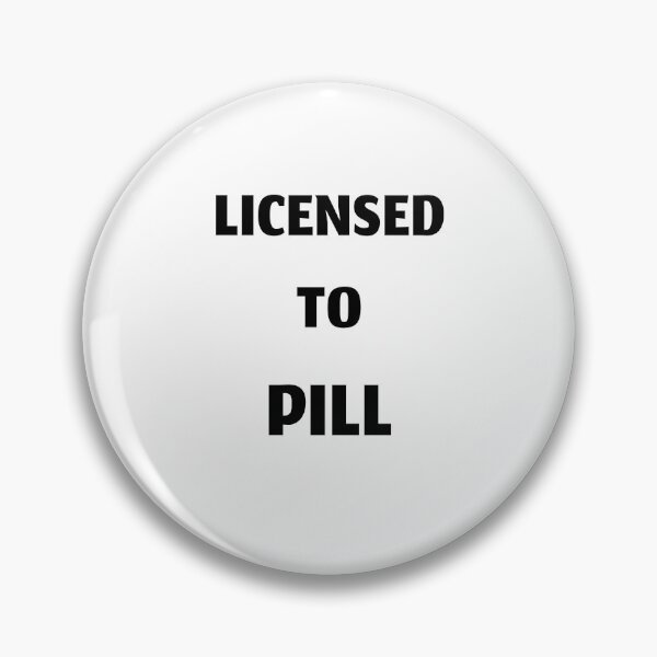 Item preview, Licensed to pill (text only version), funny pharmacist quote designed and sold by Merchattack.