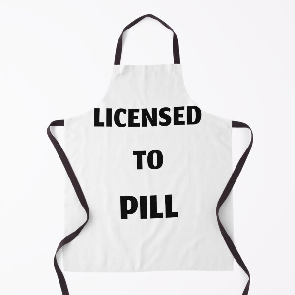 Item preview, Licensed to pill (text only version), funny pharmacist quote designed and sold by Merchattack.