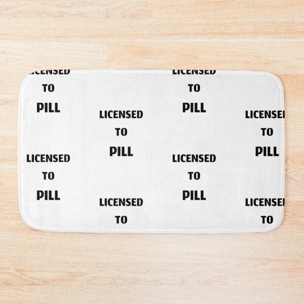 Item preview, Licensed to pill (text only version), funny pharmacist quote designed and sold by Merchattack.