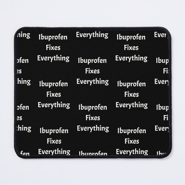 Item preview, Ibruprofen fixes everything, funny pharmacist quote designed and sold by Merchattack.