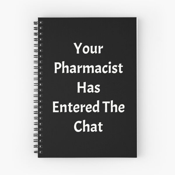 Item preview, Your pharmacist has entered the chat, funny pharmacist quote designed and sold by Merchattack.