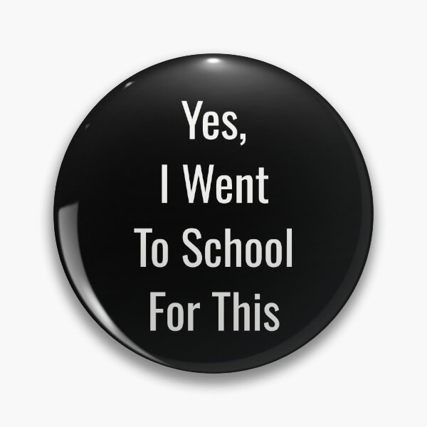 Item preview, Yes, I went to schoolfor this, funny pharmacist quote designed and sold by Merchattack.