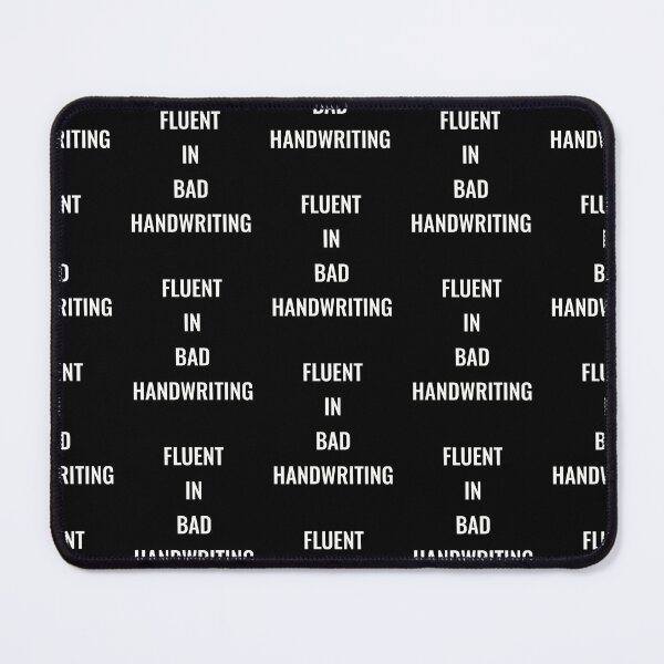 Item preview, Fluent in bad handwriting, funny pharmacist quote designed and sold by Merchattack.