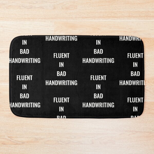 Item preview, Fluent in bad handwriting, funny pharmacist quote designed and sold by Merchattack.