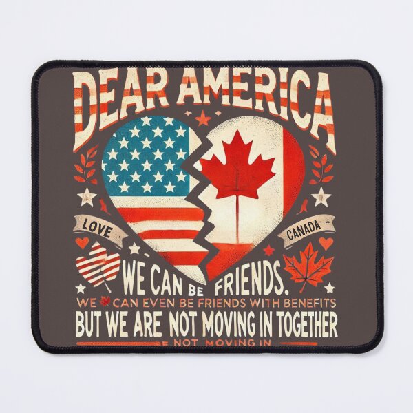 Item preview, Dear America, We Can Be Friends – But Canada’s Not for Sale! designed and sold by Path to Somewhere .