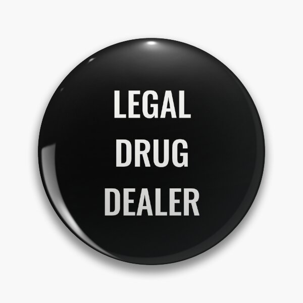 Item preview, Legal drug dealer, funny pharmacist quote designed and sold by Merchattack.