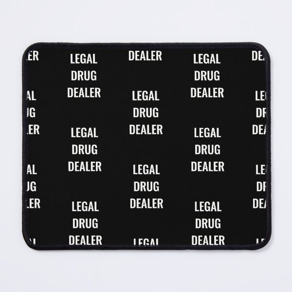Item preview, Legal drug dealer, funny pharmacist quote designed and sold by Merchattack.