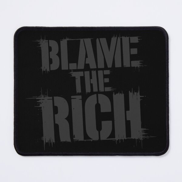 Item preview, Blame the Rich designed and sold by VariousGoodies.