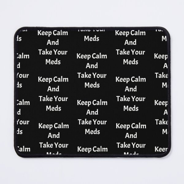 Item preview, Keep calm and take your meds, funny pharmacist quote designed and sold by Merchattack.