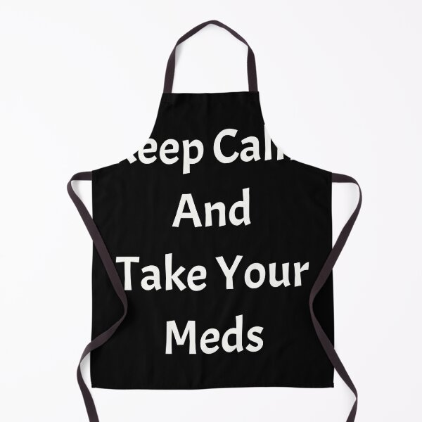 Item preview, Keep calm and take your meds, funny pharmacist quote designed and sold by Merchattack.