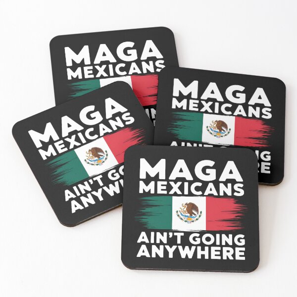 Item preview, MAGA Mexicans ain't going anywhere - This gift is for proud Mexicans who cherish their heritage and want to express their resilience. designed and sold by ZyziowskyArt.