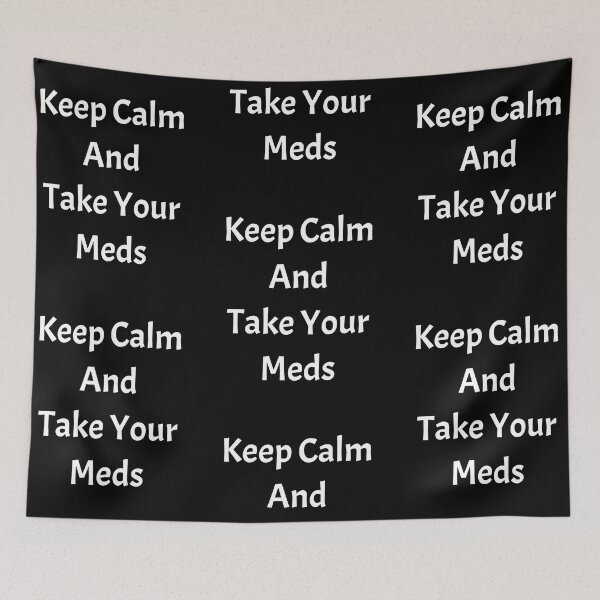 Item preview, Keep calm and take your meds, funny pharmacist quote designed and sold by Merchattack.