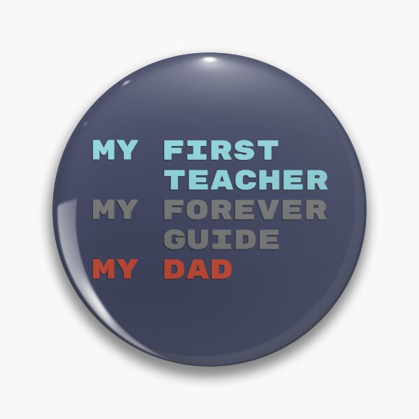 Item preview, My First Teacher My Forever Guide My Dad designed and sold by TheSassyNoble.