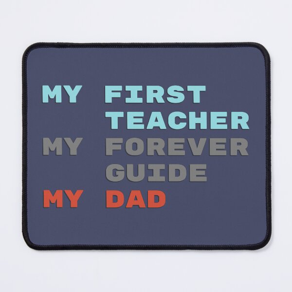 Item preview, My First Teacher My Forever Guide My Dad designed and sold by TheSassyNoble.