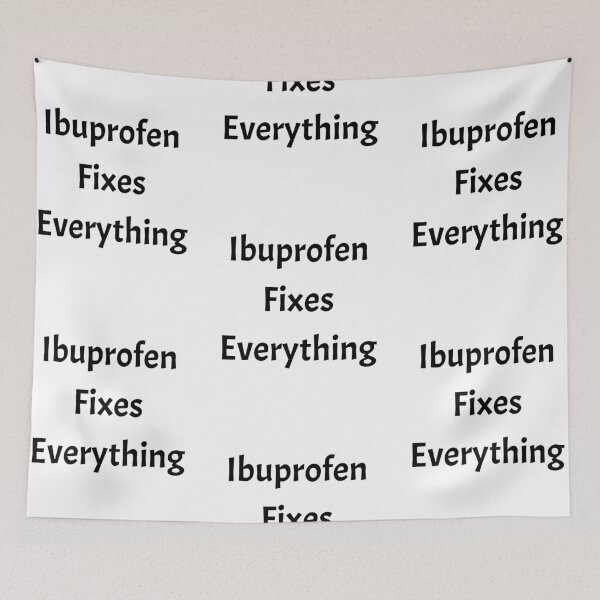 Item preview, Ibruprofen fixes everything, funny pharmacist quote designed and sold by Merchattack.