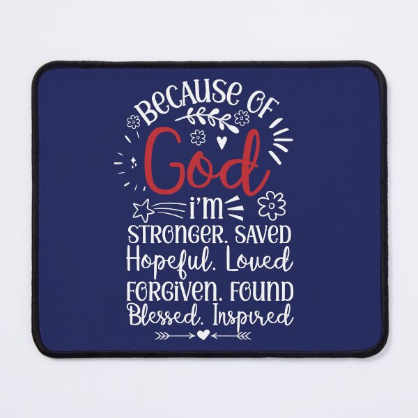 Item preview, Because Of God I'm Stronger. Saved. Hopeful. Loved. Forgiven. Found. Blessed. Inspired. designed and sold by Roland1980.