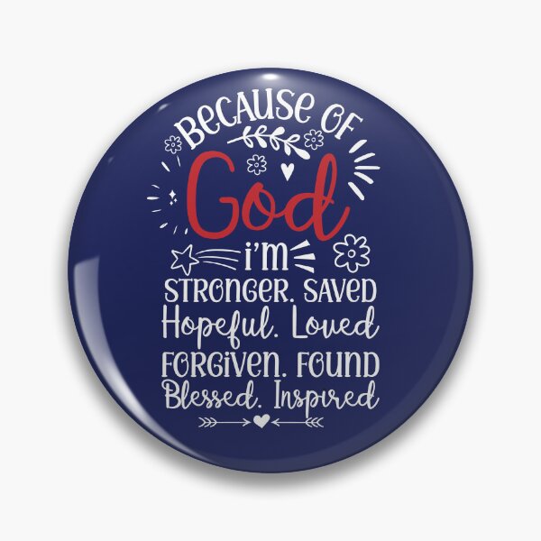 Item preview, Because Of God I'm Stronger. Saved. Hopeful. Loved. Forgiven. Found. Blessed. Inspired. designed and sold by Roland1980.
