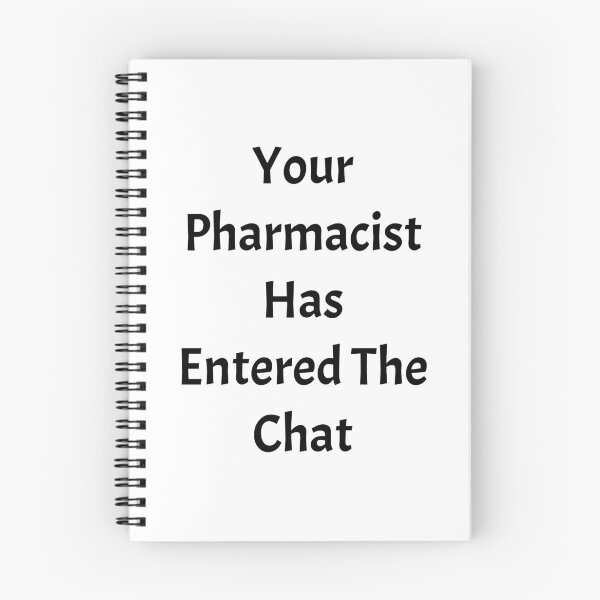 Item preview, Your pharmacist has entered the chat, funny pharmacist quote designed and sold by Merchattack.