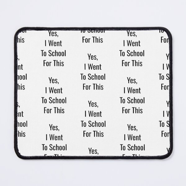 Item preview, Yes, I went to schoolfor this, funny pharmacist quote designed and sold by Merchattack.