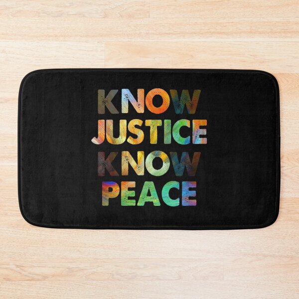 Item preview, Know Justice Know Peace designed and sold by StreetArtPro.