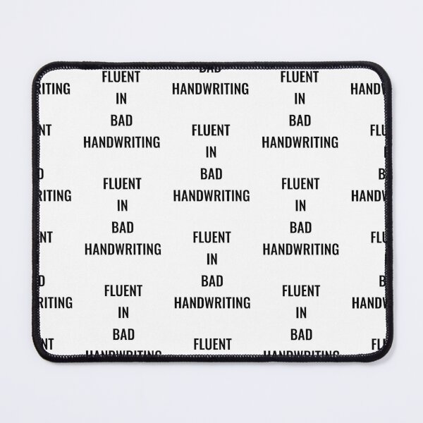 Item preview, Fluent in bad handwriting, funny pharmacist quote designed and sold by Merchattack.