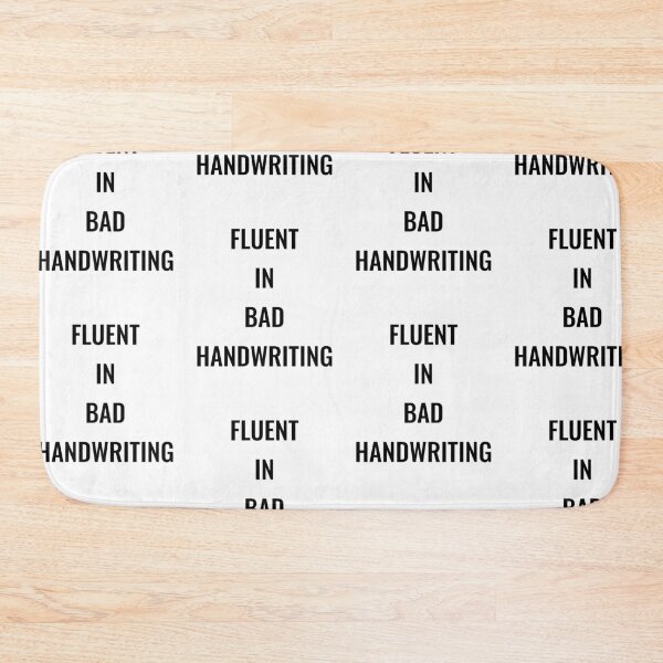 Item preview, Fluent in bad handwriting, funny pharmacist quote designed and sold by Merchattack.
