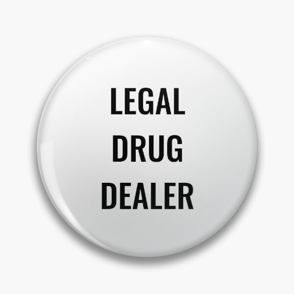 Item preview, Legal drug dealer, funny pharmacist quote designed and sold by Merchattack.