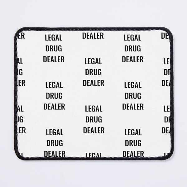 Item preview, Legal drug dealer, funny pharmacist quote designed and sold by Merchattack.