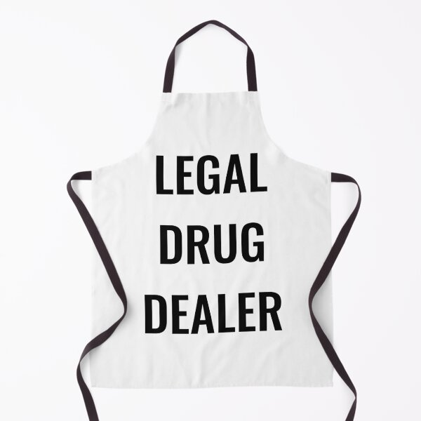 Item preview, Legal drug dealer, funny pharmacist quote designed and sold by Merchattack.