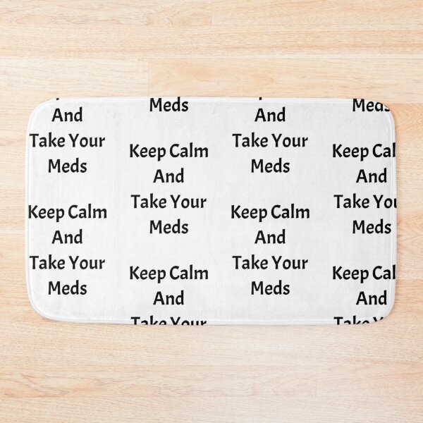 Item preview, Keep calm and take your meds, funny pharmacist quote designed and sold by Merchattack.