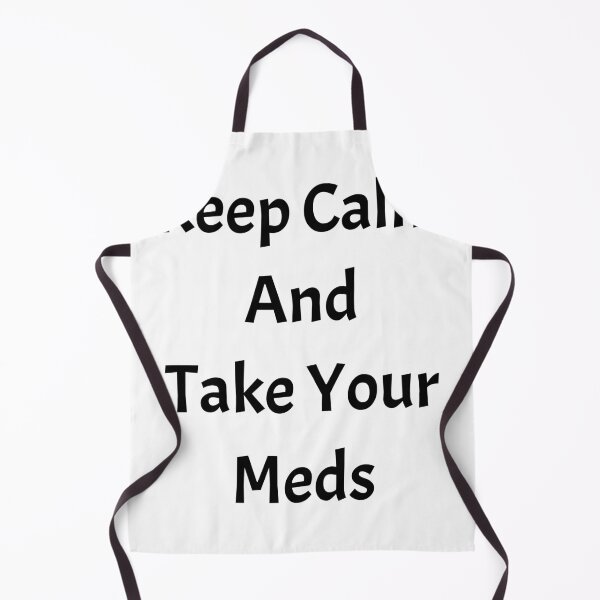 Item preview, Keep calm and take your meds, funny pharmacist quote designed and sold by Merchattack.