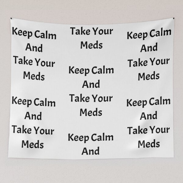 Item preview, Keep calm and take your meds, funny pharmacist quote designed and sold by Merchattack.