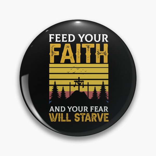 Item preview, Feed Your Faith And Your Fear Will Starve designed and sold by Roland1980.