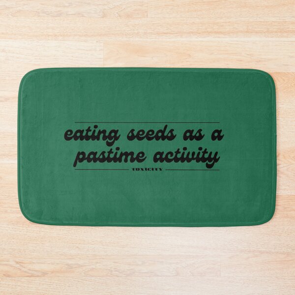 Item preview, Eating Seeds as a Pastime Activity (Toxicity) designed and sold by caramelomediasocial.