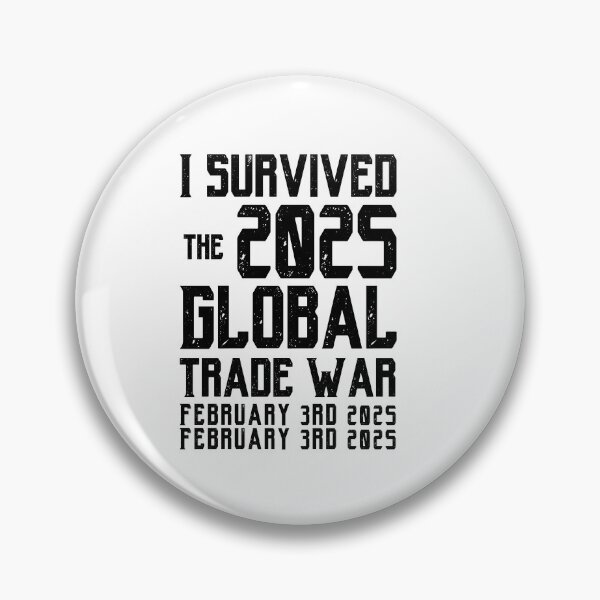 Item preview, I Survived the 2025 Trade War(February 3rd 2025 - February 3rd 2025) designed and sold by BEE-CREATIVO.