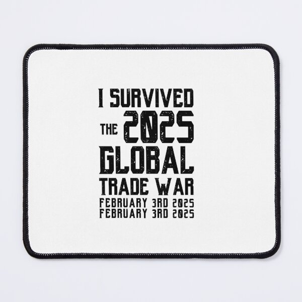 Item preview, I Survived the 2025 Trade War(February 3rd 2025 - February 3rd 2025) designed and sold by BEE-CREATIVO.