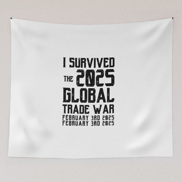 Item preview, I Survived the 2025 Trade War(February 3rd 2025 - February 3rd 2025) designed and sold by BEE-CREATIVO.