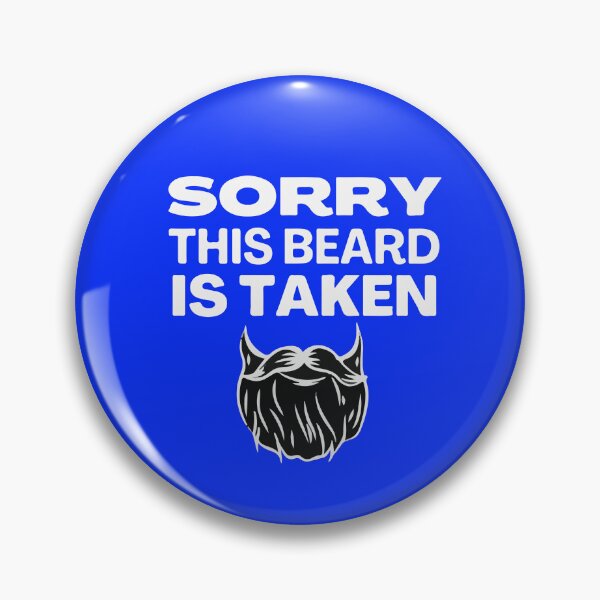Item preview, Sorry This Beard is Taken designed and sold by DesignDenDo ⭐⭐⭐⭐⭐.