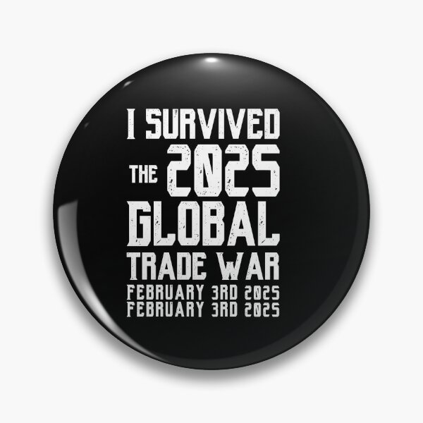 Item preview,  I Survived the 2025 Trade War(February 3rd 2025 - February 3rd 2025) designed and sold by BEE-CREATIVO.