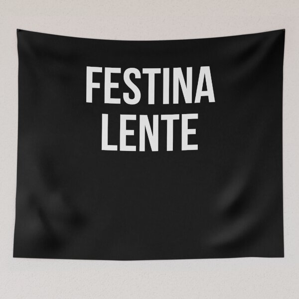 Item preview, Make Haste Slowly Festina Lente Latin Inspirational Quote designed and sold by snowry.