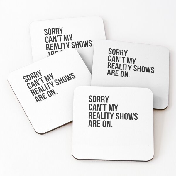 Item preview, Sorry Can't My Reality Shows Are On Reality show fan humor designed and sold by snowry.