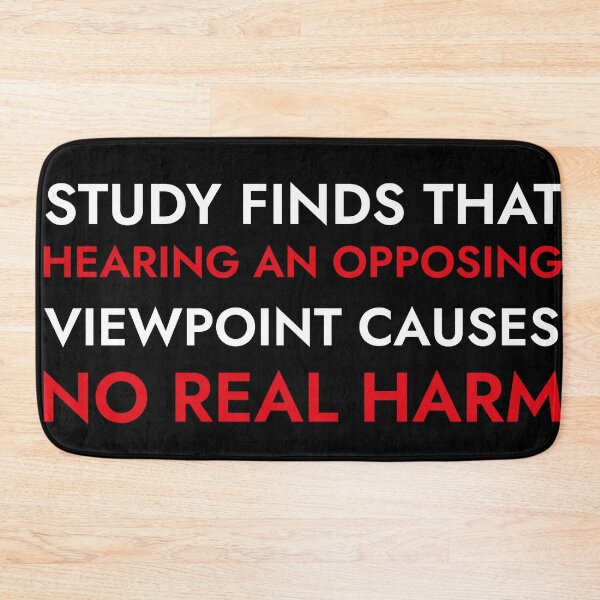 Item preview, Study Finds that Hearing an Opposing -Very Sarcastic designed and sold by SloganArtist.