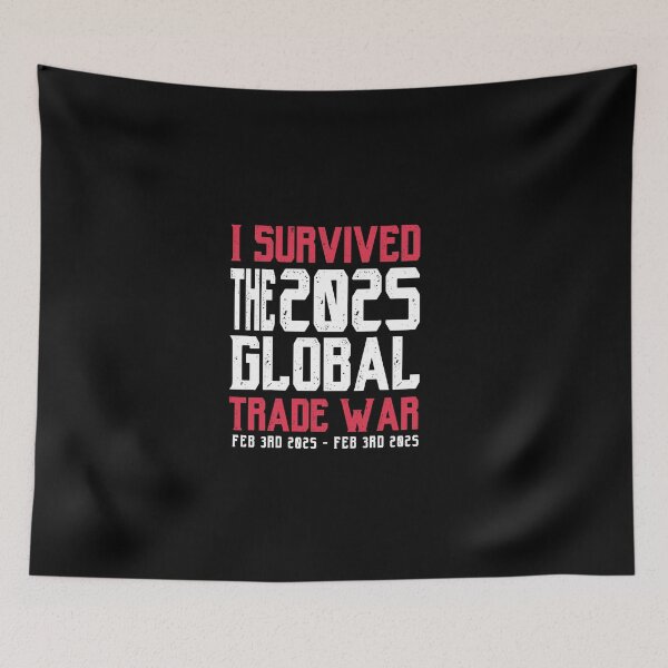 Item preview, I Survived the 2025 Trade War(February 3rd 2025 - February 3rd 2025) designed and sold by BEE-CREATIVO.