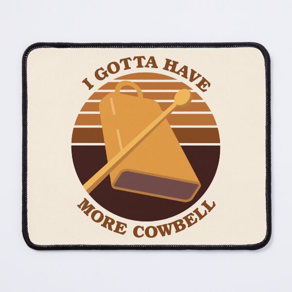 Item preview, I gotta have more cowbell designed and sold by Shake it!.