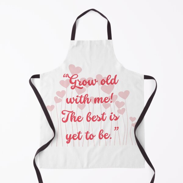Item preview, Grow Old with Me, the Best Is Yet to Be – Romantic Love & Anniversary Gift designed and sold by wordartistry.